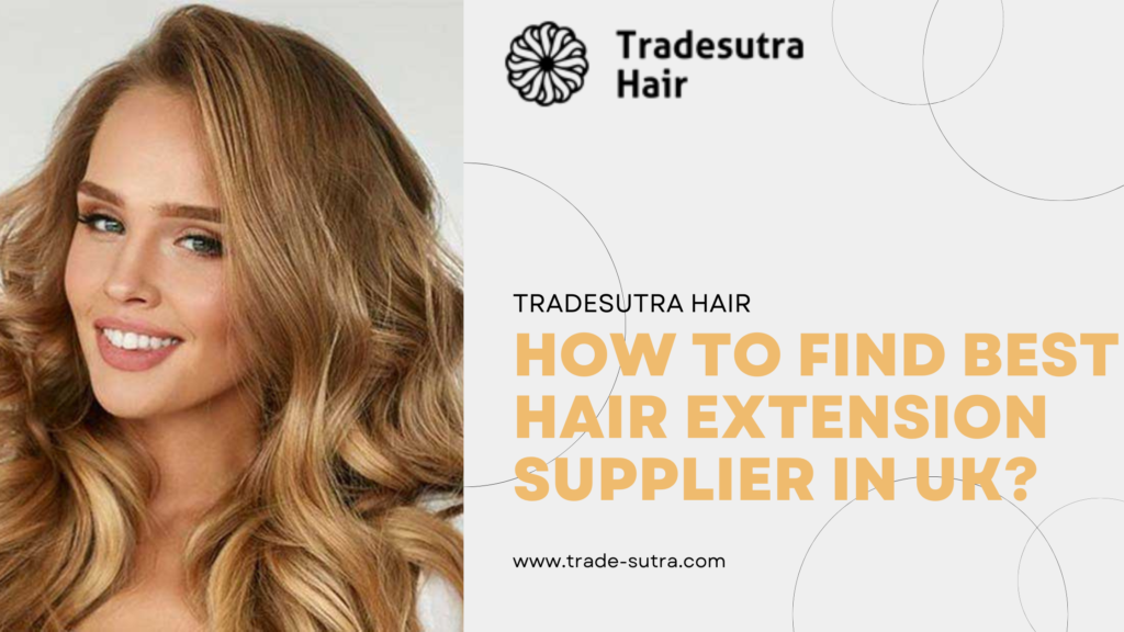 best hair extension supplier in the United Kingdom