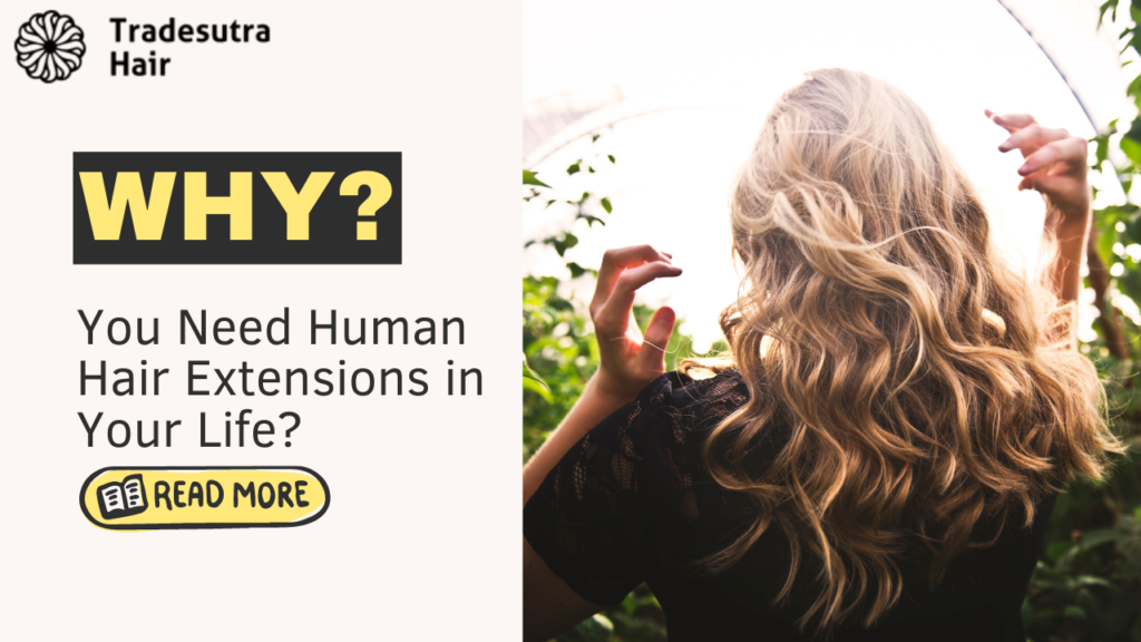 Why You Need Human Hair Extensions